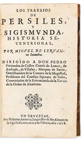 Cervantes, Miguel de (1547-1616) Los Trabajos de Persiles y Sigismunda. Historia setentrional, Two Early Editions.